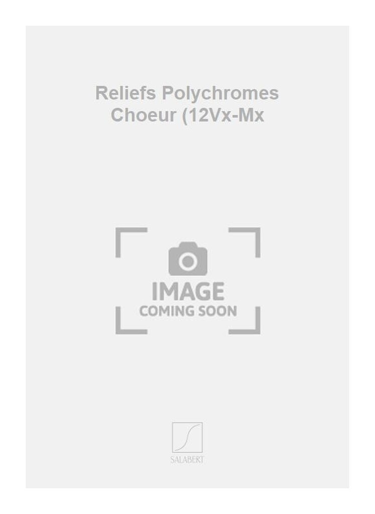 Reliefs Polychromes Choeur (12Vx-Mx